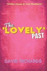 The 'Lovely' Past - David Richards - 9781983031038