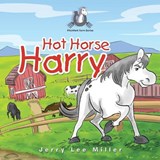 Hot Horse Harry - Jerry Lee Miller - 9781984519672