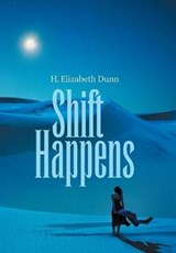 Shift Happens - DUNN,  H. Elizabeth - 9781984524638