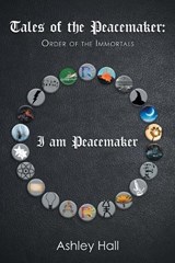 Tales of the Peacemaker - Ashley Hall - 9781984527721