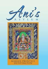 Ani’s Asylum - HUNTINGTON,  Marian Prentice - 9781984531872