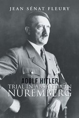 Adolf Hitler - FLEURY,  Jean Senat - 9781984553447
