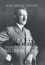 Adolf Hitler - FLEURY,  Jean Senat - 9781984553454
