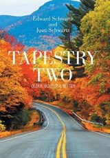 Tapestry Two - SCHWARTZ,  Edward ; Schwartz, Joan - 9781984554185