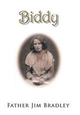 Biddy - BRADLEY,  Father Jim - 9781984557445