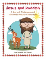 Jesus and Rudolph - Joe Martin McDaniel - 9781984559807