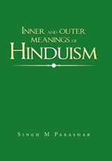 Inner and Outer Meanings of Hinduism - Singh M Parashar - 9781984592132