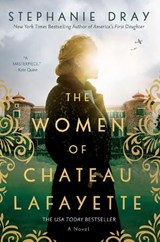 The Women of Chateau Lafayette - Stephanie Dray - 9781984802132