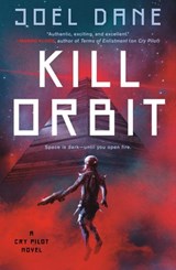 Kill Orbit - Joel Dane - 9781984802576