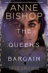 The Queen's Bargain - Anne Bishop - 9781984806628