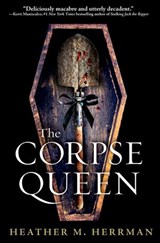 The Corpse Queen - Heather M. Herrman - 9781984816719