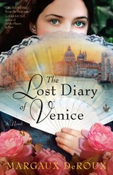 The Lost Diary of Venice - Margaux DeRoux - 9781984819499