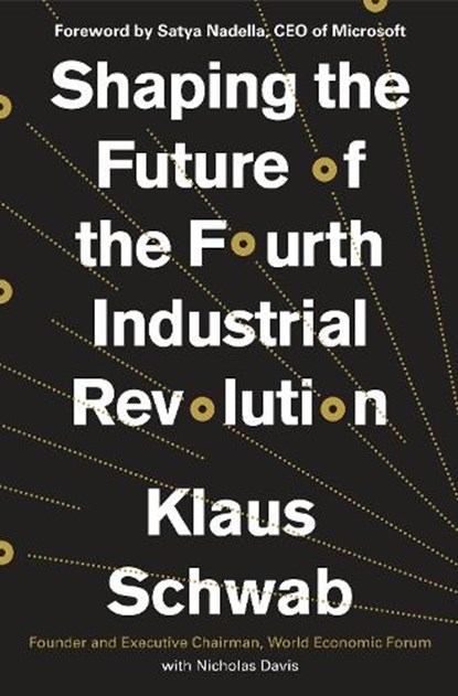 Shaping the Future of the Fourth Industrial Revolution, Klaus Schwab ; Nicholas Davis - Gebonden - 9781984822611