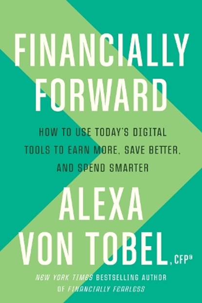 Financially Forward, Alexa von Tobel - Gebonden - 9781984823526
