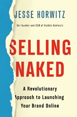 Selling Naked - Jesse Horwitz - 9781984826268