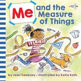 Me and the Measure of Things - Joan Sweeney ; Katie Kath - 9781984829610