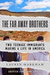 The Far Away Brothers (Adapted for Young Adults) - Lauren Markham - 9781984829795