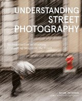 Understanding Street Photography - Bryan Peterson - 9781984860583