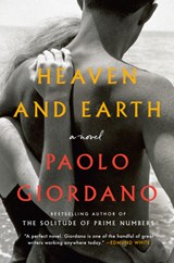 Heaven and Earth - Paolo Giordano - 9781984877314