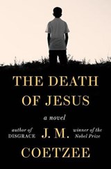 The Death of Jesus - J. M. Coetzee - 9781984880901
