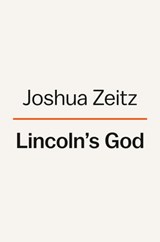Lincoln's God - Joshua Zeitz - 9781984882226