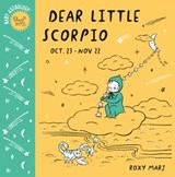 Baby Astrology: Dear Little Scorpio - Roxy Marj - 9781984895462