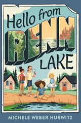 Hello from Renn Lake - Michele Weber Hurwitz - 9781984896322