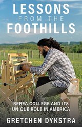 Lessons from the Foothills - Gretchen Dykstra - 9781985900684