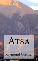 Atsa - Raymond Greiner - 9781986942294