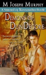 Demons of DunDegore - M Joseph Murphy - 9781987811018