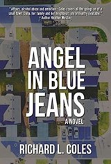 Angel in Blue Jeans - COLES,  Richard L. - 9781987857474