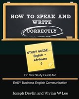 How to Speak and Write Correctly - Vivian W Lee ; Joseph Devlin - 9781987918731