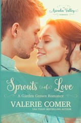 Sprouts of Love: Garden Grown Romance Book One - Valerie Comer - 9781988068220