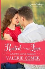 Rooted in Love - Valerie Comer - 9781988068299