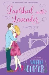 Lavished with Lavender - Valerie Comer - 9781988068572
