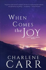 When Comes The Joy - Charlene Carr - 9781988232140