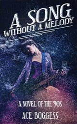 A Song Without a Melody - Ace Boggess - 9781988292052