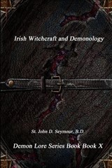Irish Witchcraft and Demonology - SEYMOUR,  B D St John D - 9781988297163