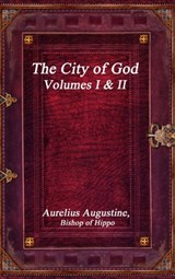 The City of God - Aurelius Augustine - 9781988297965