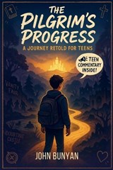 The Pilgrim's Progress: A Journey Retold for Teens - Cyril Opoku - 9781988439501