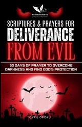 Scriptures & Prayers for Deliverance from Evil - Cyril Opoku - 9781988439570