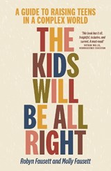 The Kids Will Be All Right - Robyn Fausett ; Molly Fausett - 9781988547565