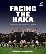 Facing the Haka - Andy Burt ; Jamie Wall - 9781988547596