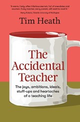 The Accidental Teacher - Tim Heath - 9781988547794