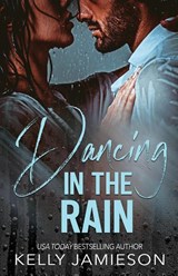Dancing in the Rain - Kelly Jamieson - 9781988600581