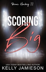 Scoring Big - Kelly Jamieson - 9781988600697