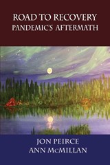 Road to Recovery - Jon Peirce ; Ann McMillan - 9781988657370