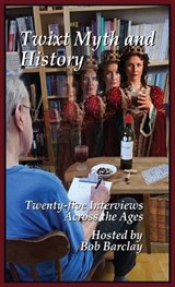 Twixt Myth and History - Robert L Barclay - 9781988657387