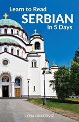 Learn to Read Serbian in 5 Days - Lena Dragovic - 9781988800042