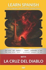 Learn Spanish with The Novel La Cruz Del Diablo: Interlinear Spanish to English - Bermuda Word Hyplern - 9781988830834